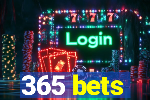 365 bets